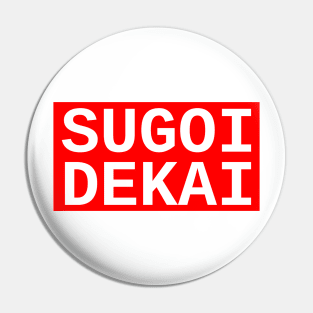 SUGOI DEKAI - Uzaki-chan wa Asobitai! Pin