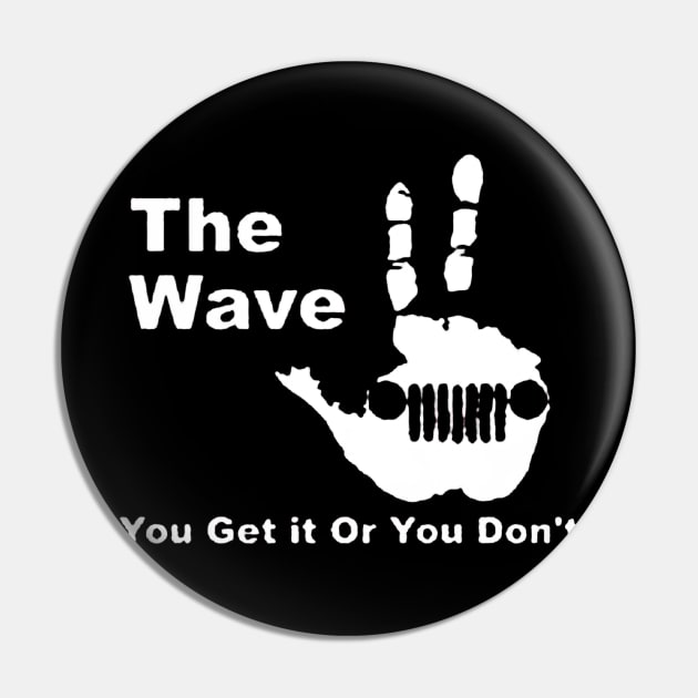 The  Wave - You Get it Or You Don't T Pin by wildsedignf14