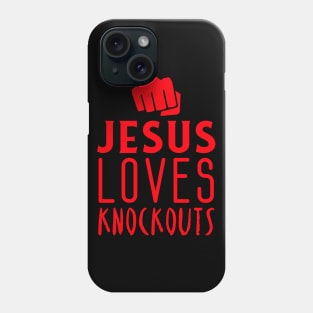 Jesus loves knockouts Phone Case