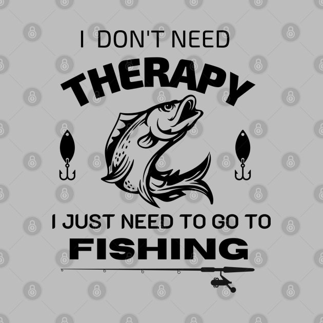 i don't need therapy,  I just need to go to fishing by CHANJI@95