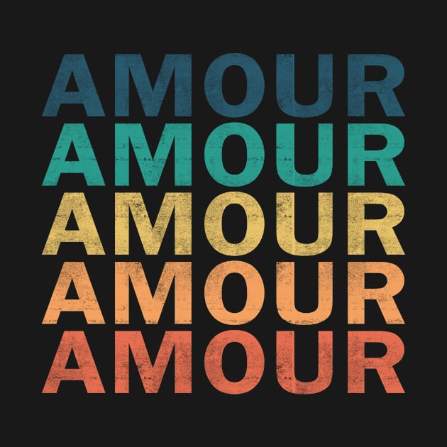 Amour Name T Shirt - Amour Vintage Retro Name Gift Item Tee by henrietacharthadfield