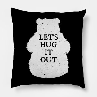 Lets Hug It Out Pillow