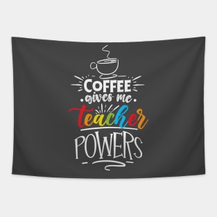 Coffee Gives Me Teacher Powers Tapestry