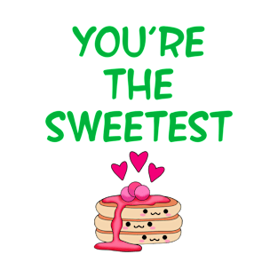 You're the sweetest. Sweet as pancakes. Funny gift ideas. Cute happy Kawaii pancake stack with syrup and little pink hearts cartoon. T-Shirt