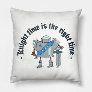 Knight Time is the Right Time Pillow