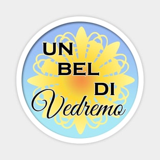 Un bel dì, vedremo Magnet