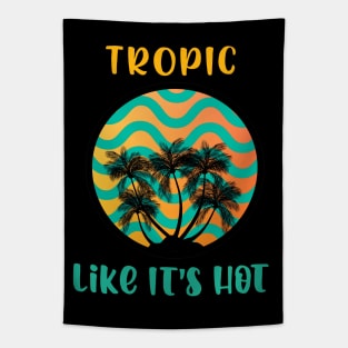 TROPIC LIKE ITS HOT Tapestry