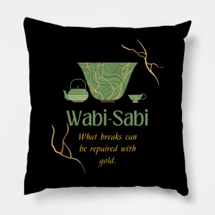 Kintsugi art and Wabi sabi quote: what breaks can be repaired with gold Pillow
