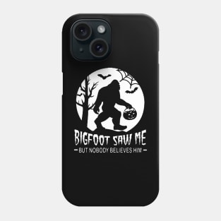 Bigfoot Saw Me - Black Phone Case