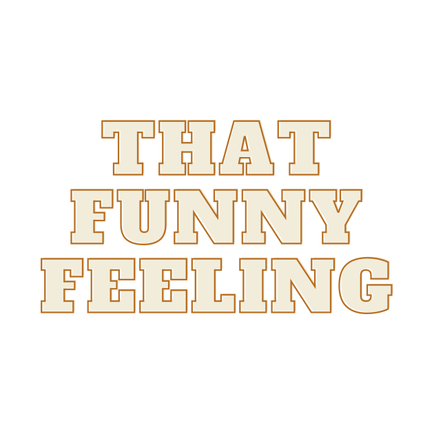 That Funny Feeling quote by mol842