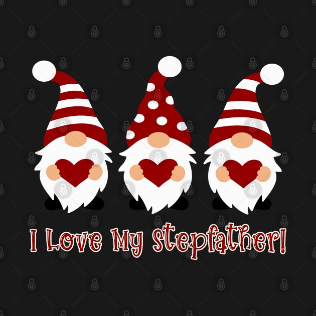 I Love My Stepfather with Love Gnomes by tropicalteesshop