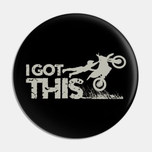 I GOT THIS MOTO Pin