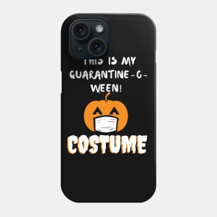 This is my Quarantine-o-ween! costume Phone Case