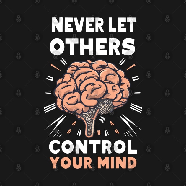 Never let others control your mind - motiv brain by SPIRITY