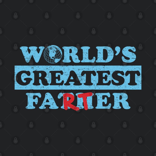 Worlds Greatest Farter (Cyan Worn) by Roufxis