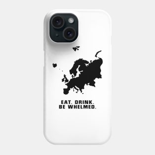 10 Things I Hate About You - Europe - Eat. Drink. Be Whelmed Phone Case