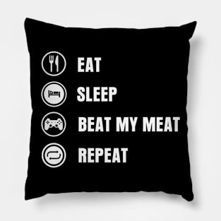 Eat Sleep Beat My Meat Repeat Pillow