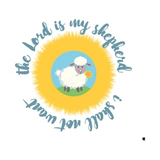 Christian Design - The Lord is my Shepherd Psalm 23 T-Shirt