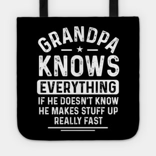 Grandpa knows everything, if he doesn’t know, he makes stuff up really fast Tote