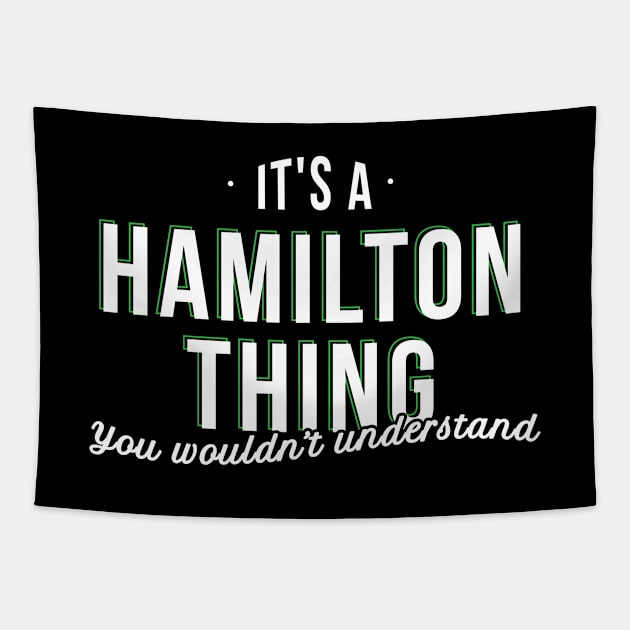 Its a Hamilton Thing You Wouldnt Understand - Gift Hamilton Thing Hamilton Tapestry by giftideas