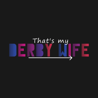 Derby Wife #1 T-Shirt