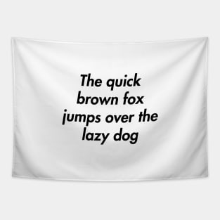 The quick brown fox jumps over the lazy dog Tapestry