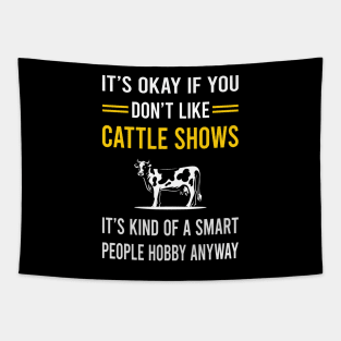 Smart People Hobby Cattle Show Tapestry