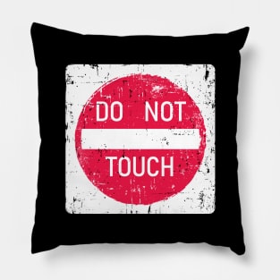 Do Not Touch Sign Pillow