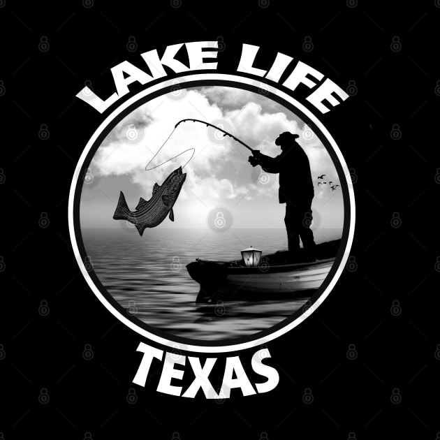 Lake Life Texas Fishing Boating Outdoor Life by DesignFunk