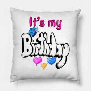 Its my birthday Pillow