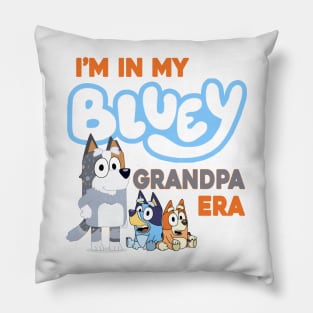 I'm in my bluey grandpa era Pillow