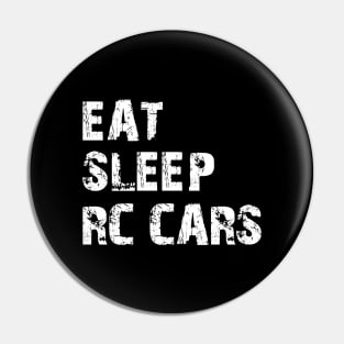 RC Cars - Eat Sleep RC Cars Pin