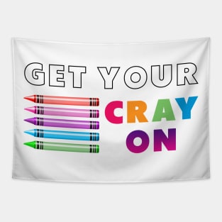 get your cray on first day of school white colourful Tapestry