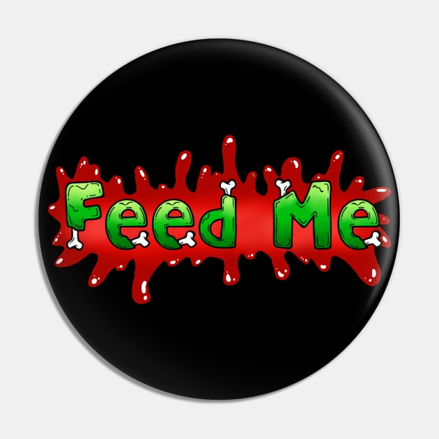 Feed Me Pin by ReclusiveCrafts