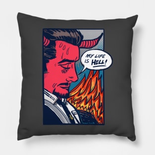 My Life is Hell Pillow