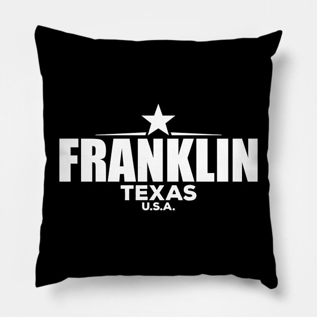 Franklin Texas Pillow by LocationTees