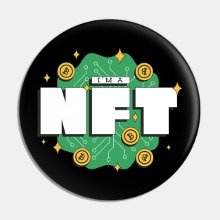 I am a NFT (Non-Fungible-Token) Pin