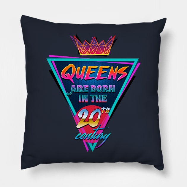 Queens are born in the 20th century Pillow by forsureee