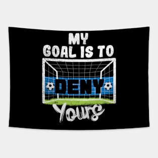 My Goal Is To Deny Yours Tapestry