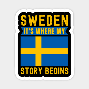 Sweden It's Where My Story Begins Magnet