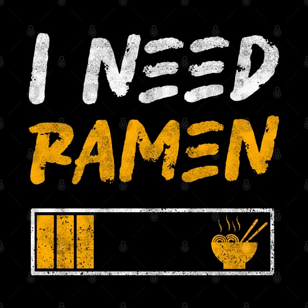 I need ramen - Funny Design, Ramen Noodles lovers by BenTee