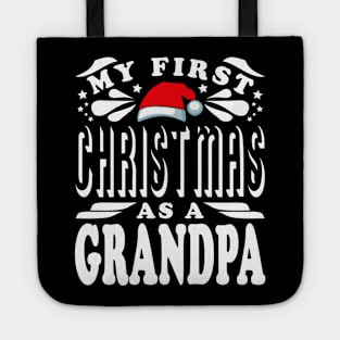 First Christmas As A Grandpa Text White Tote