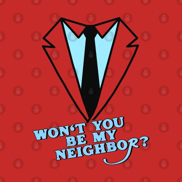 Won't You Be My Neighbor? by darklordpug