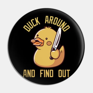 Duck Around And Find Out Pin