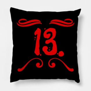 Superstitious? 13 is my lucky number! Pillow