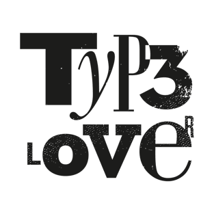 Type Lover T-Shirt