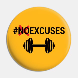 NO EXCUSE GYM FUNNY Pin