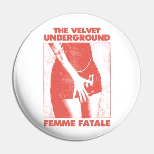 Velvet Underground - Femme Fanart Pin