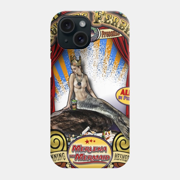 Merlena the Mermaid Sideshow Poster Phone Case by ImpArtbyTorg