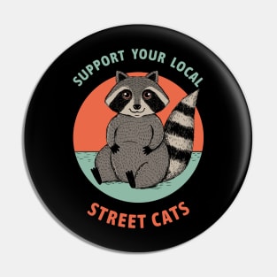 Support your local street cats Pin